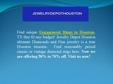 Unique Designs Engagement Rings In Houston