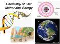 Chemistry of Life: Matter and Energy PowerPoint PPT Presentation