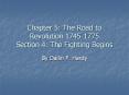 Chapter 5: The Road to Revolution 1745-1775 Section 4: The Fighting Begins PowerPoint PPT Presentation