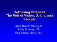 Rethinking Dizziness The Role of Vision, Utricle, and Saccule PowerPoint PPT Presentation