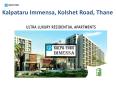 Kalpataru Immensa kolshet Road Thane PowerPoint PPT Presentation