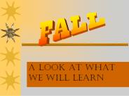 A LOOK AT WHAT WE WILL LEARN