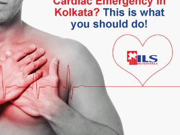 Cardiac Emergency in Kolkata- 2016
