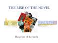THE%20RISE%20OF%20THE%20NOVEL PowerPoint PPT Presentation