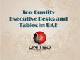 Top Quality Executive Desks and Tables in UAE PowerPoint PPT Presentation