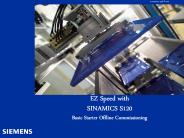EZ Speed with SINAMICS S120 Basic Starter Offline Commissioning