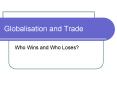 Globalisation and Trade PowerPoint PPT Presentation