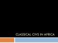 Classical Civs in Africa PowerPoint PPT Presentation