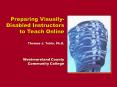 Preparing Visually-Disabled Instructors to Teach Online PowerPoint PPT Presentation
