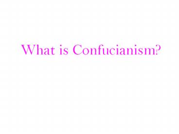 What is Confucianism?