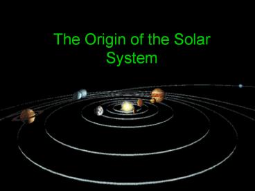 The Origin of the Solar System