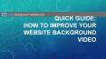 Quick Guide: How to Improve Your Website Background Video PowerPoint PPT Presentation