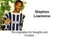 Stephen Lawrence PowerPoint PPT Presentation