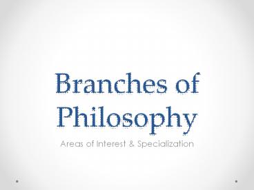 Branches of Philosophy