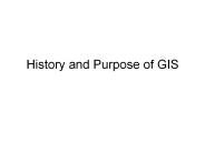 History and Purpose of GIS
