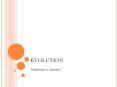 EVOLUTION PowerPoint PPT Presentation