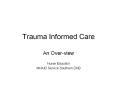 Trauma Informed Care PowerPoint PPT Presentation