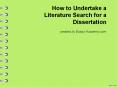 How to undertake a Literature Search for a Dissertation PowerPoint PPT Presentation