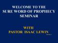 WELCOME TO THE SURE WORD OF PROPHECY SEMINAR PowerPoint PPT Presentation