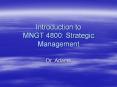 Introduction to MNGT 4800: Strategic Management PowerPoint PPT Presentation