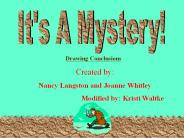 It's A Mystery!