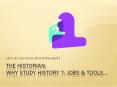 The Historian: Why Study History ?: Jobs PowerPoint PPT Presentation