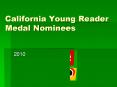 California Young Reader Medal Nominees PowerPoint PPT Presentation