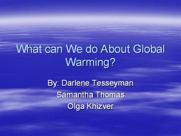 What can We do About Global Warming?