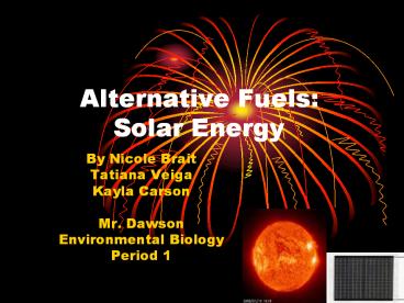 Alternative Fuels:      Solar Energy