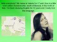 Hello everybody!! My name is Valeria I