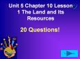 Unit 5 Chapter 10 Lesson 1 The Land and Its Resources PowerPoint PPT Presentation