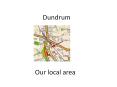 Dundrum PowerPoint PPT Presentation