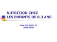 NUTRITION CHEZ LES ENFANTS DE 0-3 ANS PowerPoint PPT Presentation