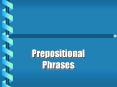Prepositional PowerPoint PPT Presentation