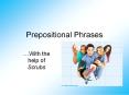 Prepositional Phrases PowerPoint PPT Presentation