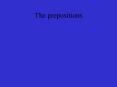 The prepositions PowerPoint PPT Presentation
