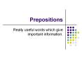 Prepositions PowerPoint PPT Presentation