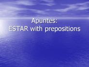 Apuntes: ESTAR with prepositions