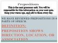 We have reviewed prepositions in 8 parts of speech. PowerPoint PPT Presentation