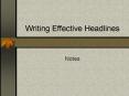 Writing Effective Headlines PowerPoint PPT Presentation