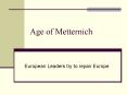 Age of Metternich PowerPoint PPT Presentation