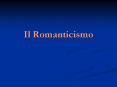 Il Romanticismo PowerPoint PPT Presentation