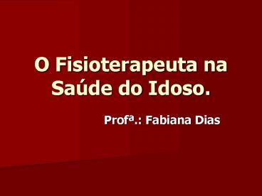 O Fisioterapeuta na Sa