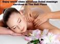Enjoy world class luxurious Dubai massage services at the Nail Place PowerPoint PPT Presentation