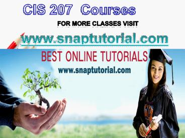 CIS 207 Academic Success /snaptutorial