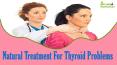 Natural Treatment For Thyroid Problems That Is Safe And Effective PowerPoint PPT Presentation