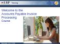 Welcome to the Accounts Payable Invoice Processing Course PowerPoint PPT Presentation