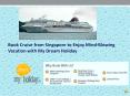 Online Star Cruise Packages Singapore - My Dream Holiday PowerPoint PPT Presentation