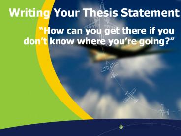 Writing Your Thesis Statement