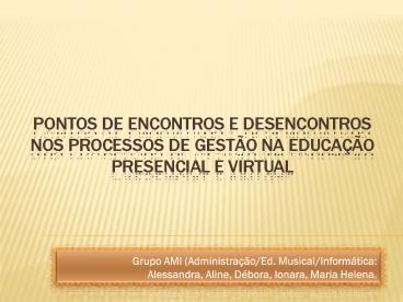 Pontos de encontros e desencontros nos processos de gest